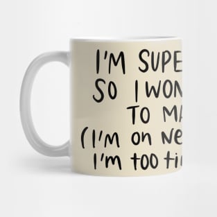 I'm Super Busy White Lie Party Design Mug